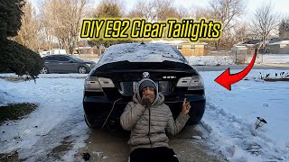 DIY E92 Clear Tail Lights!