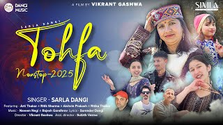 Tohfa Nonstop 2025 - Sarla Dangi | Naveen Negi \u0026 Rajesh Gandhrav | Surender Dangi | Dangi Music