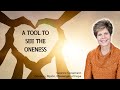 Suzanne Giesemann shares a powerful practice given to her by spirit: A Tool to See the Oneness.