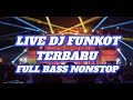 LIVE DJ FUNKOT  BISMILAH RAME GASS