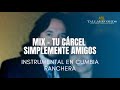 Mix Tu Cárcel - Simplemente Amigos - Demo Pista Instrumental Karaoke - Cumbia Ranchera 🎶🪗