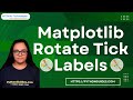 How to rotate tick labels in Matplotlib | Matplotlib rotate tick labels