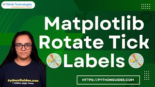 How to rotate tick labels in Matplotlib | Matplotlib rotate tick labels