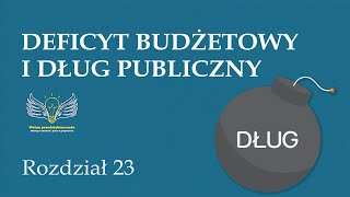 23. Deficyt budżetowy i dług publiczny | Wolna przedsiębiorczość - dr Mateusz Machaj