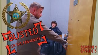 BUSTED IN THE PANHANDLE: SEASON 1 EPISODE 5