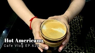 Cafe Vlog EP.622 | Hot Americano | Medium cup | Long black coffee | Barista vlog