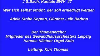 Bach Kantate BWV 47 Wer sich selbst erhöht, Kurt Thomas 1960