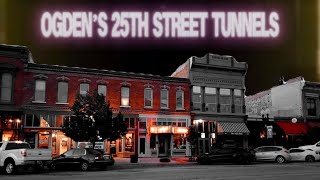 Haunted 25th Street Tunnels in Ogden, Utah 👻 Exploring the Dark History (feat.@OmarGoshTV )