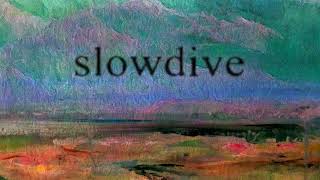 Slowdive ~ Souvlaki