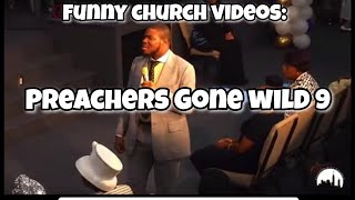 Funny Church Videos: Preachers Gone Wild 9