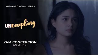 Yam Concepcion as Alex | Uncoupling | iWant Original Series
