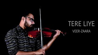 Tere Liye | Veer-Zaara | Madan Mohan | Violin Cover