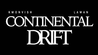 Kmonvish Lawan - Continental Drift (Interactive Music Video)