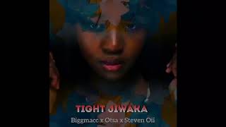 Tight Jiwaka - Biggmacc ft Otsa and Steven Oii