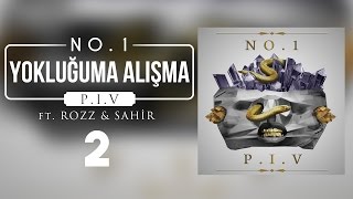 02. No.1 - Yokluğuma Alışma feat. Rozz \u0026 Sahir