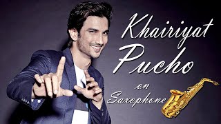 Khairiyat Pucho | Chichhore | Arijit Singh | Sushant Singh Rajput | Pritam | Saxophone Melody |