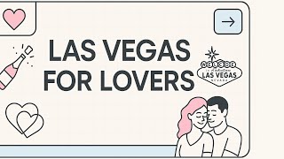 Romantic Las Vegas 💖 Best Couple Attractions Guide (Explainer)