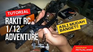 tutorial merakit mobil rc adventure sekala 1/12  untuk pemula  | how to make rc car