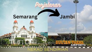 Perjalanan Dari Semarang Menuju Jambi - Sendirian Dan Pertama Kalinya! Mampir Wisata Jambi Paradise!