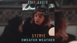 Sweater Weather - Sylvie /make you feel powerful✨( edit audios )
