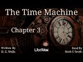 The Time Machine Audiobook Chapter 3