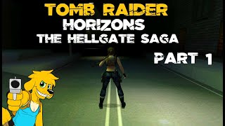 TRLE: Horizons - The Hellgate Saga (Part 1 of 3 - Walkthrough)