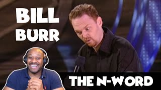 BILL BURR - How You Know N Word Is Coming [REACTION!]