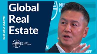 Global Real Estate: Repricing Risk, Rethinking Strategy | Asia Summit 2025