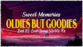 🍀Best 100 Love Songs OLDIES But Goodies 50's 60's 70's - Sweet Memories playlist🍀