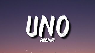 AmbJaay - Uno (Lyrics) | Hey Lets Party Homes | Tiktok Song