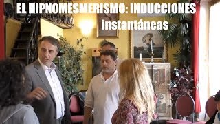 El hipnomesmerismo: Inducciones instantáneas - Aprende de nuestros entrenamientos