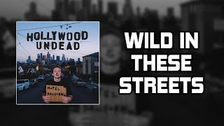 Hollywood Undead - Wild In These Streets [Lyrics Video]
