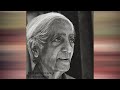 jiddu krishnamurthy philosophy. జిడ్డు కృష్ణమూర్తి తత్వభోదన