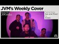 #JVMsWeeklyCover | Anees - Sun and Moon