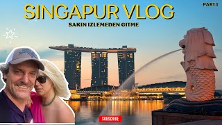 Hayaller Ülkesi Singapur Vlog:Havaalanı, Şehre Ulaşım, Gezilecek Yerler, Yaşam,Tarih ve Yemekler P/1