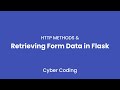 Flask Tutorial #5 - HTTP Methods (GET/POST) & Retrieving Form Data in Flask