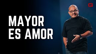 Mayor es Amor | Pastor Juan Charles | Iglesia Guts