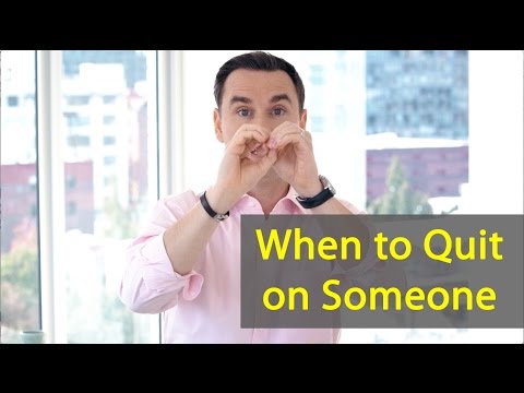 When to Quit on Someone (or Leave a Bad Relationship!) When to Quit on Someone (or Leave a Bad Relationship!)