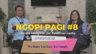 NGOPI PAGI #8: Prinsip Kewajaran dan Kelaziman Usaha