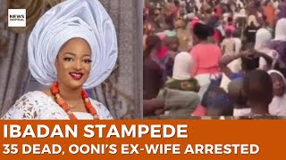 Ibadan Stampede: 35 Minors Dead, Ooni’s Ex-Wife Arrested