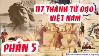 Tiểu Sử 117 Vị Thánh Tử Đạo Việt Nam (Phần 5)