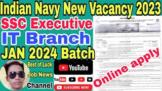 Indian Navy SSC Executive IT Branch Recruitment 2023 For jan 2024 Batch New Vacancy Online apply