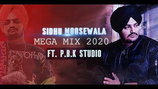 Sidhu Moosewala Mega Mix 2020 ft. P.B.K Studio