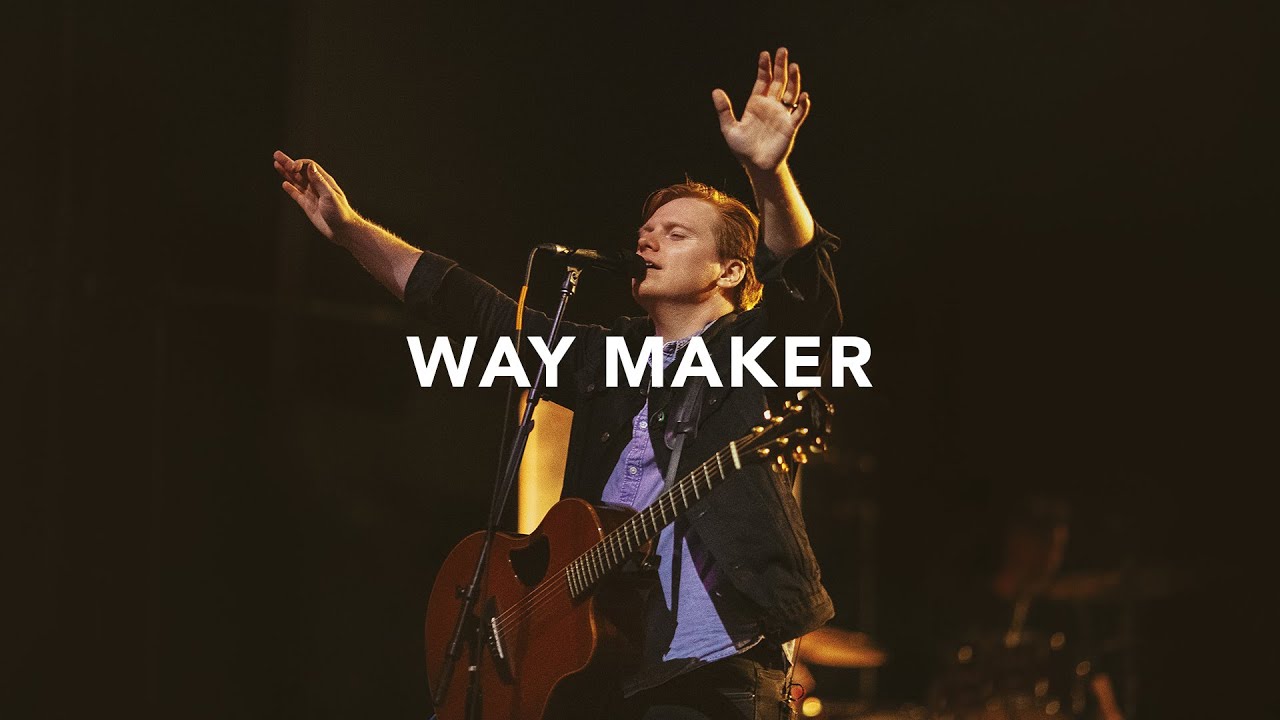 Leeland Way Maker Official Live Video Youtube Music Leeland Way Maker Official Live Video Youtube Music