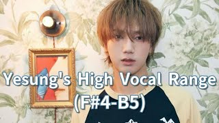 2022-2024 Super junior Yesung's High Vocal Range (F#4-B5)-Best High notes