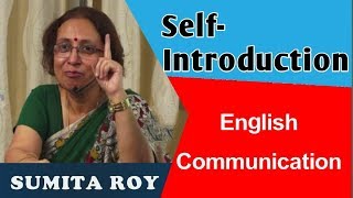 Self-Introduction - How to introduce yourself ? English Communication || Prof Sumita Roy || Impact