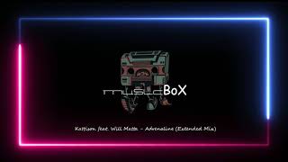 Kattison ft. Will Matta - Adrenaline (Extended Mix) [Dance / Electro Pop]