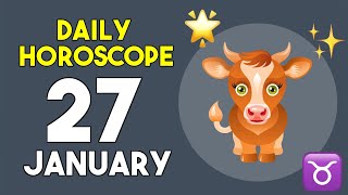 Taurus horoscope today - January 27, 2025