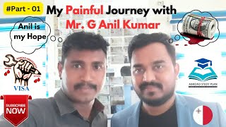 Part - 01 My Journey with Abroad Study Plan @Mr. G Anil Kumar -  #malta #abroadstudy   #workvisa