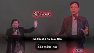 Rev Dr Gin Khan khual \u0026 Sm Man Neu sermon na.